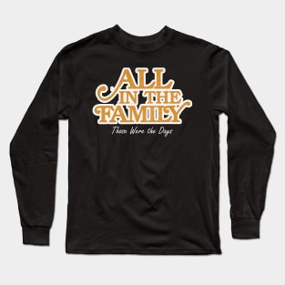 All in the Family Dark Long Sleeve T-Shirt